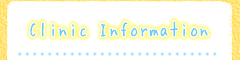 Clinic Information